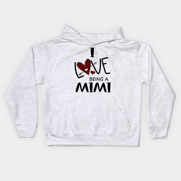 I Love Being A Mimi Kids Hoodie by heryes store